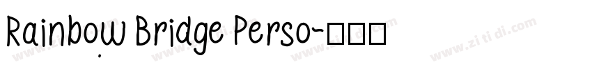 Rainbow Bridge Perso字体转换